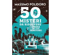 Libri Massimo Polidoro - 50 Misteri Da Risolvere (Prima Dei Tuoi Genitori)