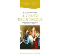 Il Canto Delle Parole. Il Meraviglioso Incontro Di Musica E Poesia - - 2024