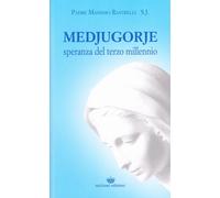 Libri Massimo Rastrelli - Medjugorje. Speranza Del Terzo Millennio