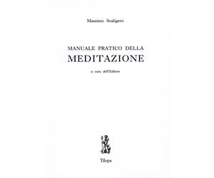 Libri Massimo Scaligero - Manuale Pratico Della Meditazione
