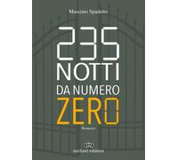 Libri Massimo Spadetto - 235 notti da numero zero - 2022