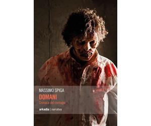 Libri Massimo Spiga - Domani. Cronaca Del Contagio