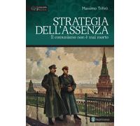 Libri Massimo Trifirò - Strategia Dell'assenza. Il Comunismo Non E Mai Morto
