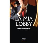 Libri Massimo Tucci - La mia lobby - 2022