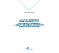 Libri Massimo Valeri - Il Bilancio Di Esercizio Delle Societa Di Calcio Professi