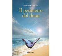 Libri Massimo Zambon - Il Perimetro Del Dono