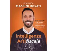 Libri Massini Rosati Gianluca - Intelligenza Artifiscale. Come Usare L'ai Per Pa