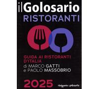 Il Golosario 2025. Guida Ai Ristoranti D'Italia - - 2024