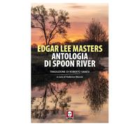 Libri Masters Edgar Lee - Antologia Di Spoon River