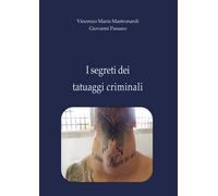 Libri Mastronardi Vincenzo Maria / Passaro Giovanni - I Segreti Dei Tatuaggi Cri