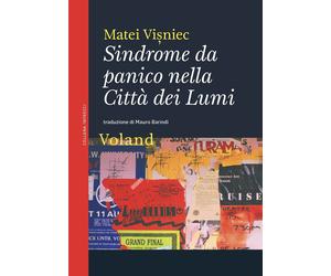 Libri MatÃ©Ã¯ Visniec - Sindrome Da Panico Nella Citta Dei Lumi