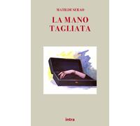 Libri Matilde Serao - La mano tagliata - 2021