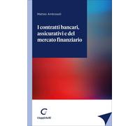 Libri Matteo Ambrosoli - I Contratti Bancari, Assicurativi E Del Mercato Finanzi