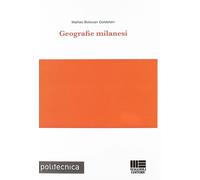 Libri Matteo Bolocan Goldstein - Geografie milanesi - 2009