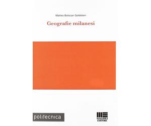 Libri Matteo Bolocan Goldstein - Geografie milanesi - 2009