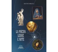 Libri Matteo Brasca - La Poesia Legge L'arte