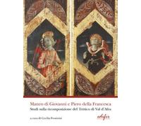 Matteo Di Giovanni E Piero Della Francesca. Studi Sulla Ricomposizione Del Tritt
