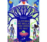 Libri Matteo Fossati - La Storia Piu Bella Che Udita Fu Mai