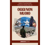 Libri Matteo Fraschini Koffi - Oggi non muoio - 2023