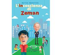Libri Matteo Madafferi - L' Incoscienza Di Zeman