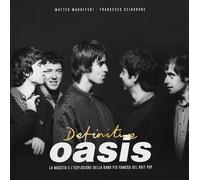 Libri Matteo Madafferi / Sciarrone Francesco - Definitive Oasis. La Nascita E L'