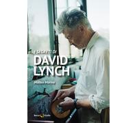 Libri Matteo Marino - I Segreti Di David Lynch. Nuova Ediz.