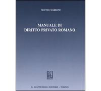 Libri Matteo Marrone - Manuale Di Diritto Privato Romano