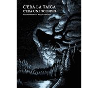 Libri Matteo Meschiari - C'era La Taiga, C'era Un Incendio