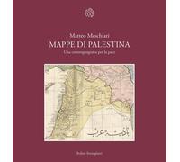 Libri Matteo Meschiari - Mappe Di Palestina. Una Controgeografia Per La Pace