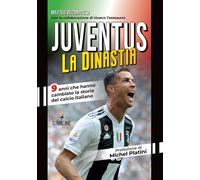 Libri Matteo Recanatesi / Marco Terrenato - Juventus. La Dinastia. 9 Anni Che Ha