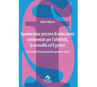 Libri Matteo Villanova - Sperimentare Percorsi Di Educazione Sentimentale Per L'