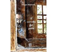 Libri Matteoli Sergio - Il Cervello Del Pollo