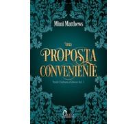 Libri Matthews Mimi - Una Proposta Conveniente. Parish Orphans Of Devon #01