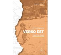 Libri Matthias Canapini - Verso Est. Appunti Di Viaggio. Nuova Ediz.
