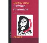 Libri Matthias Frings - L' Ultimo Comunista