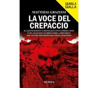 Libri Matthias Graziani - La voce del crepaccio - 2022