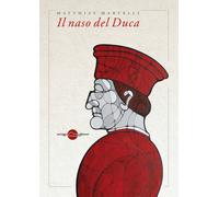 Libri Matthias Martelli - Il naso del Duca - 2022 (Golem)