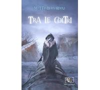 Libri Mattia Bernardini - Tra Le Coltri