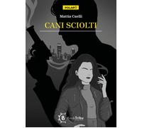 Libri Mattia Cuelli - Cani Sciolti