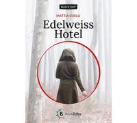 Libri Mattia Cuelli - Edelweiss Hotel