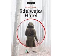 Libri Mattia Cuelli - Edelweiss Hotel