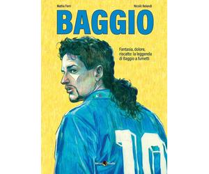 Libri Mattia Ferri / Belandi Nicolò - Roberto Baggio. Credere Nell'impossibile.