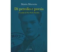 Di petrolio e poesia. L'eredità di Pier Paolo Pasolini