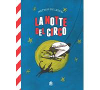 Libri Mattias De Leeuw - La notte del circo - 2017