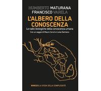 L'ALBERO DELLA CONOSCENZA - MATURANA HUMBERTO R., VARELA FRANCISCO J. - Mimesis