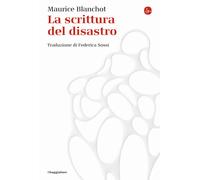 Libri Maurice Blanchot - La scrittura del disastro - 2021