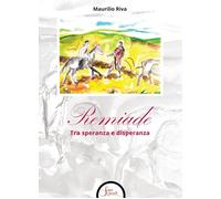 Libri Maurilio Riva - Remiade. Tra Speranza E Disperanza