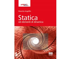 Libri Maurizio Angelillo - Statica ed elementi di dinamica - 2016