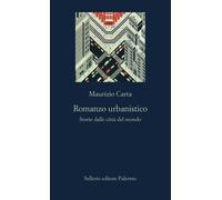 Libri Maurizio Carta - Romanzo Urbanistico. Storia Delle Citta Del Mondo