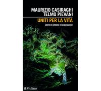 Libri Maurizio Casiraghi / Telmo Pievani - Uniti Per La Vita. Storie Di Simbiosi